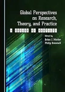 Global Perspectives on Research, Theory, and Practice: A Decade of Gestalt!