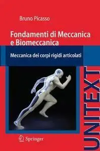 Fondamenti di Meccanica e Biomeccanica. Meccanica dei corpi rigidi articolati