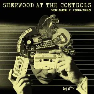 VA - Adrian Sherwood: Sherwood At The Controls, Vol. 2 (1985-1990) (Japanese Edition) (2016)