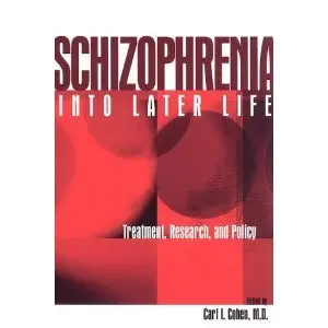 Schizophrenia into Later Life: Treatment, Research, and Policy
