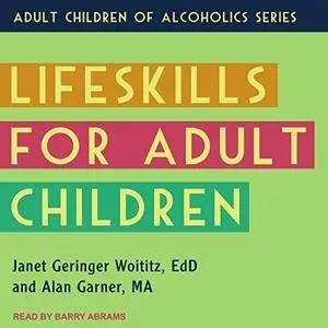 Lifeskills for Adult Children [Audiobook]