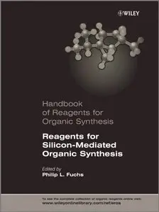 Handbook of Reagents for Organic Synthesis, Reagents for Silicon-Mediated Organic Synthesis