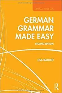 German Grammar Made Easy 2nd Edition