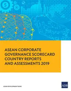 «ASEAN Corporate Governance Scorecard Country Reports and Assessments 2019» by Asian Development Bank