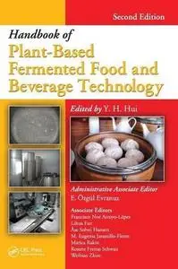 Handbook of Fermented Food and Beverage Technology, Second Edition: Handbook of Plant-Based Fermented Food and Beverage Technol