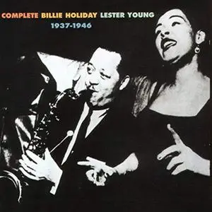 Billie Holiday & Lester Young - The Complete Billie Holiday And Lester Young 1937-1946 (2019)