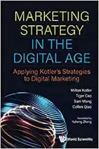 Marketing Strategy In The Digital Age: Applying Kotler'S Strategies To Digital Marketing