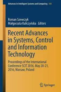 Recent Advances in Systems, Control and Information Technology: Proceedings of the International Conference SCIT 2016