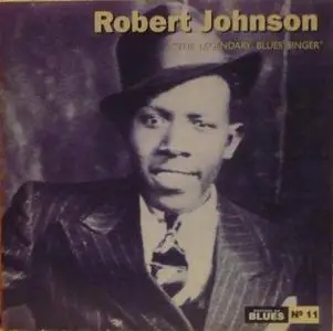 Robert Johnson - The Legendary Blues Singer