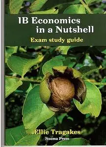 IB Economics in a Nutshell Exam study guide