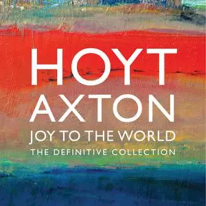 Hoyt Axton - Joy To The World: The Definitive Collection (2016)