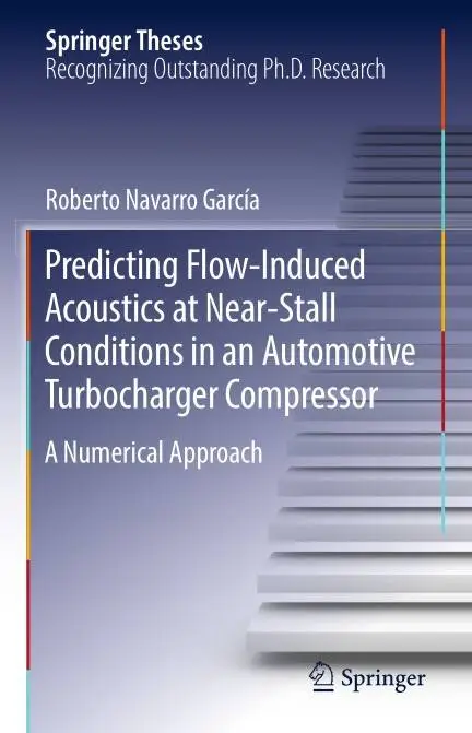 Predicting Flow-Induced Acoustics at Near-Stall Conditions in an Automotive Turbocharger Compressor (Repost)