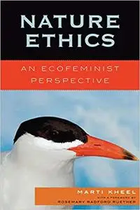 Nature Ethics: An Ecofeminist Perspective