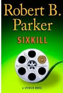 Robert B. Parker - Sixkill (Spenser Mystery)