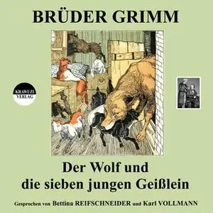 «Der Wolf und die sieben jungen Geißlein» by Gebrüder Grimm