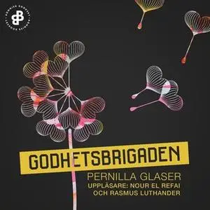 «Godhetsbrigaden - S1E2 : Rädslornas parad» by Pernilla Glaser