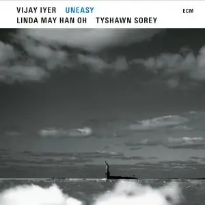 Vijay Iyer, Linda May Han Oh und Tyshawn Sorey - Uneasy (2021) [Official Digital Download 24/96]