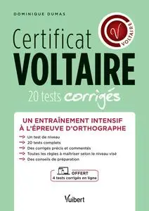 Certificat Voltaire : Un entraînement intensif à l'épreuve d'orthographe - Dominique Dumas