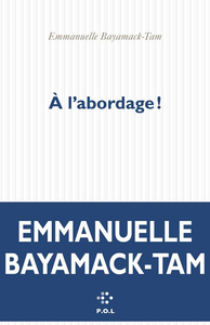 À l'abordage ! - Emmanuelle Bayamack-Tam