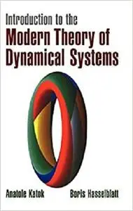 Introduction to the Modern Theory of Dynamical Systems (Encyclopedia of Mathematics and its Applications)