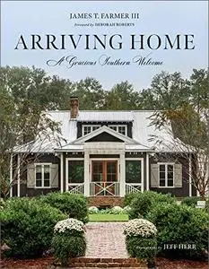 Arriving Home: A Gracious Southern Welcome