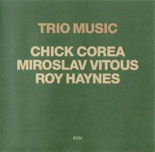 Chick Corea, Miroslav Vitous, Roy Haynes: Trio Music [1985]