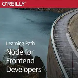 Learning Path: Node for Frontend Developers