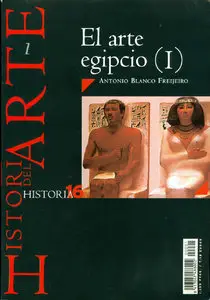 Historia del Arte, Historia #16: El arte egipcio (I) (1999)