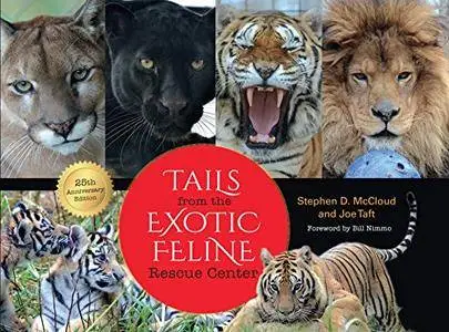 Tails from the Exotic Feline Rescue Center, 25th Anniversary Edition