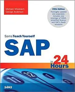 SAP in 24 Hours, Sams Teach Yourself  Ed 5