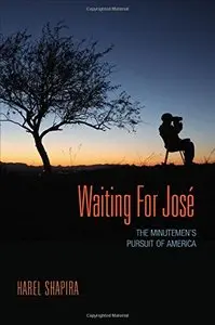 Waiting for José: The Minutemen's Pursuit of America