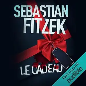 Sebastian Fitzek, "Le cadeau"