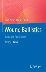 Wound Ballistics: Basics and Applications, 2nd Edition