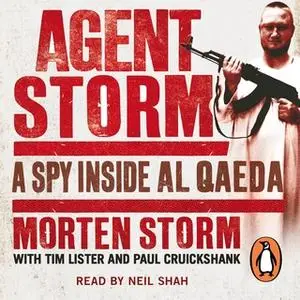 «Agent Storm» by Morten Storm,Paul Cruickshank,Tim Lister