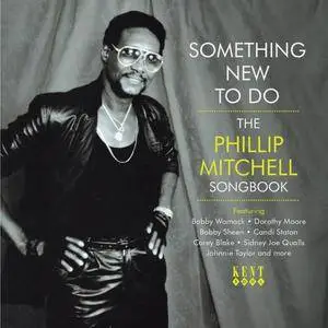 VA - Something New To Do: The Phillip Mitchell Songbook (2013)