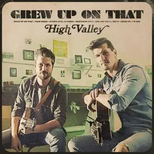 High Valley - Grew Up On That (2020) [Official Digital Download 24/48]