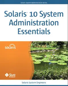Solaris 10 System Administration Essentials (repost)