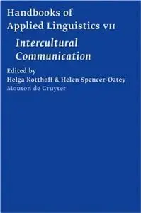 Handbook of Intercultural Communication (Handbooks of Applied Linguistics [HAL] 7)