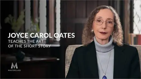 Joyce Carol Oates Teaches the Art of the Short Story