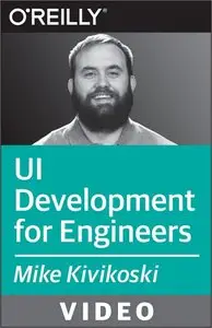 Oreilly -  UI Development for Engineers