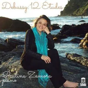 Paulina Zamora - Debussy: 12 Études, L. 136 (2017)