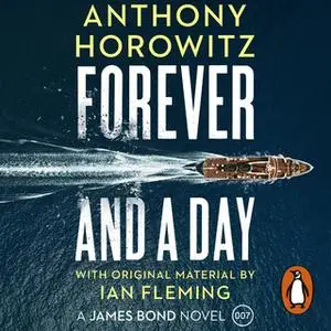 «Forever and a Day» by Anthony Horowitz