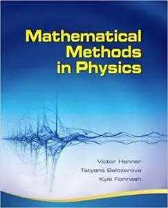 Mathematical Methods in Physics: Partial Differential Equations, Fourier Series, and Special Functions