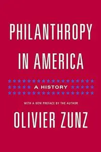 Philanthropy in America: A History (Repost)