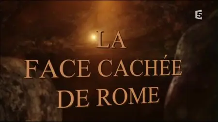 (Fr5) La face cachée de Rome (2015)