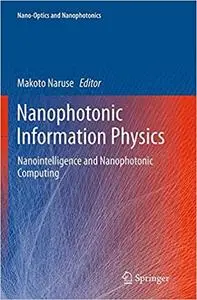 Nanophotonic Information Physics: Nanointelligence and Nanophotonic Computing (Repost)