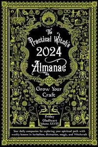 Practical Witch's Almanac 2024 : Growing Your Craft