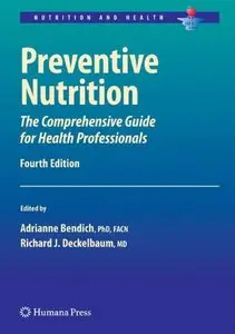 Preventive Nutrition: The Comprehensive Guide for Health Professionals (repost)