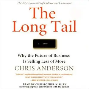 The Long Tail: Why the Future of Business Is Selling Less of More [Audiobook] {Repost}