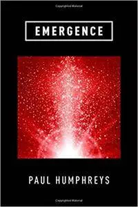 Emergence: A Philosophical Account